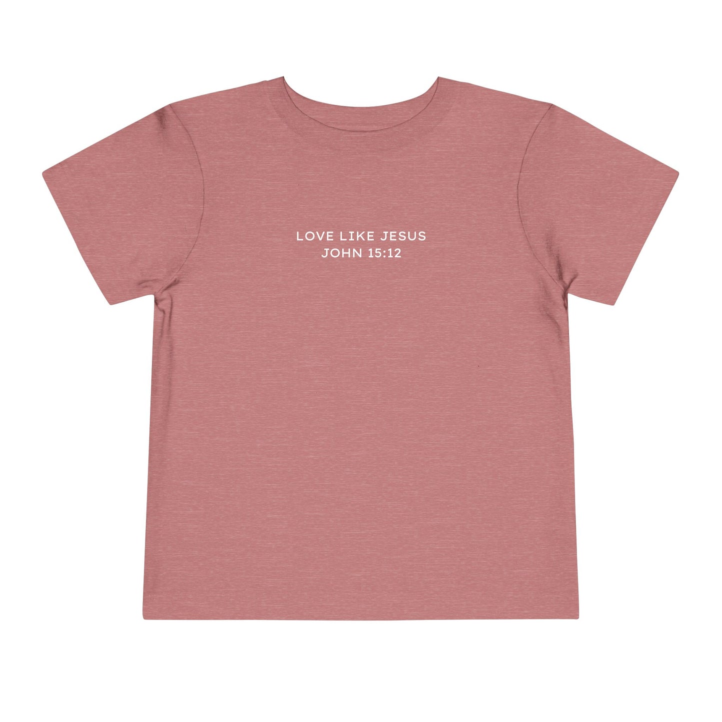 LOVE LIKE JESUS TODDLER TEE