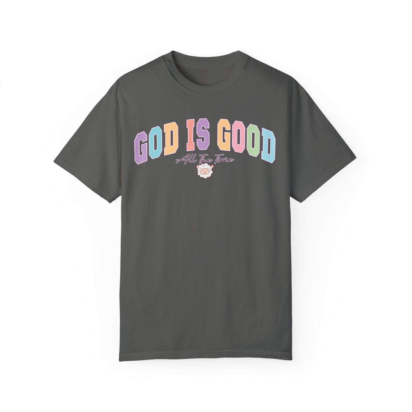 GOD IS GOOD ALL THE TIME UNISEX TEE