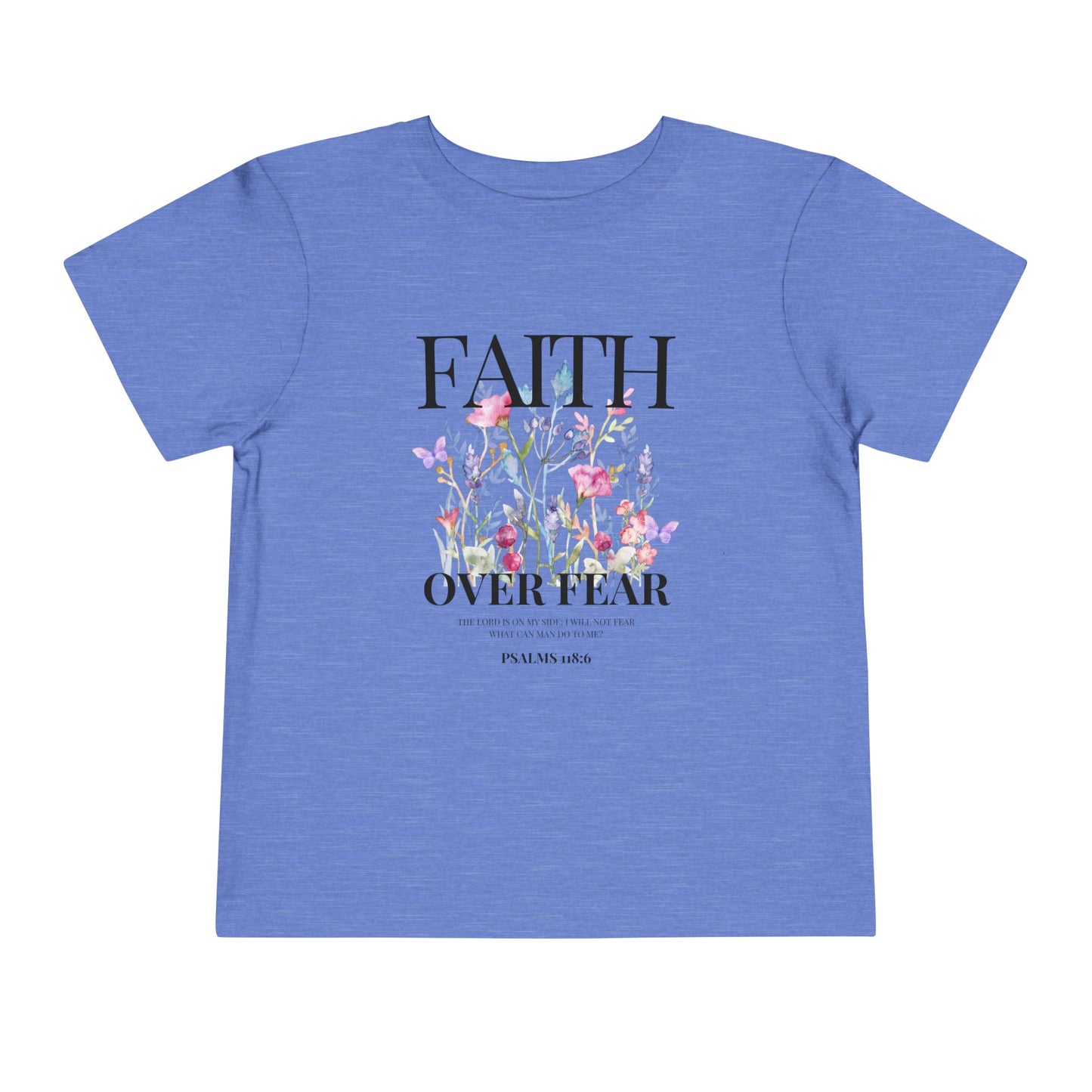 FAITH OVER FEAR TODDLER TEE