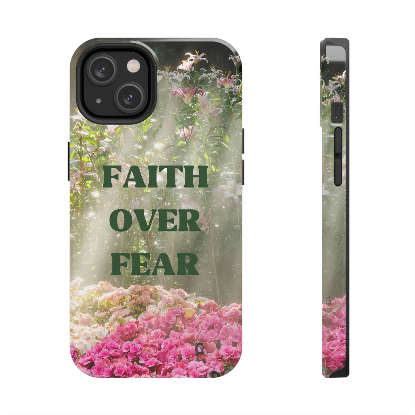 FAITH OVER FEAR TOUGH PHONE CASE