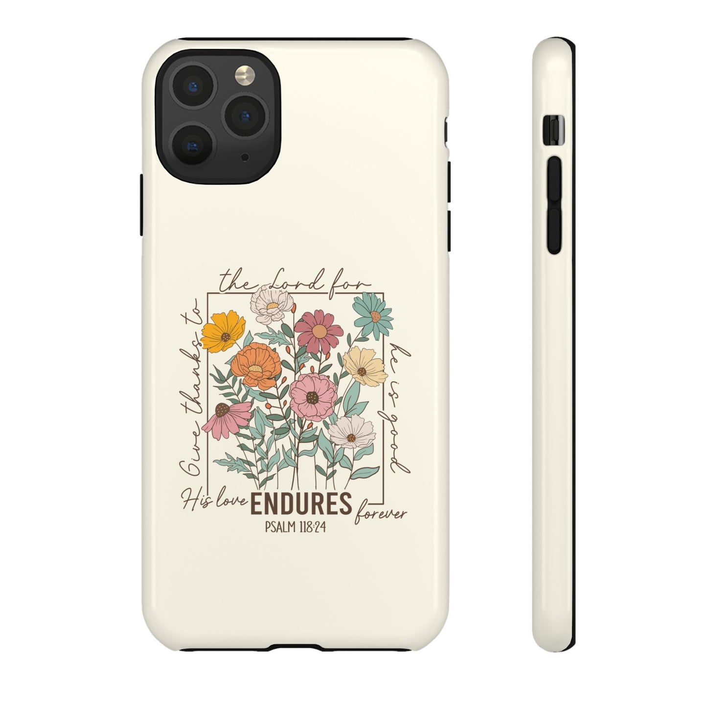 GIVE THANKS TO THE LORD PHONE CASE