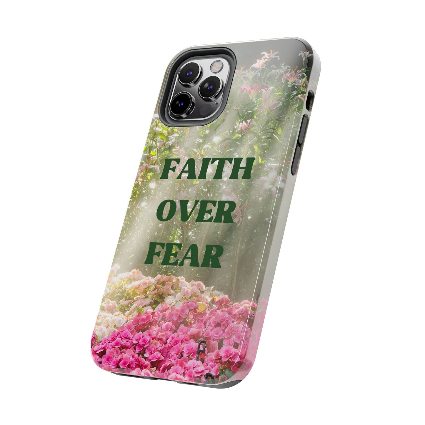 FAITH OVER FEAR TOUGH PHONE CASE