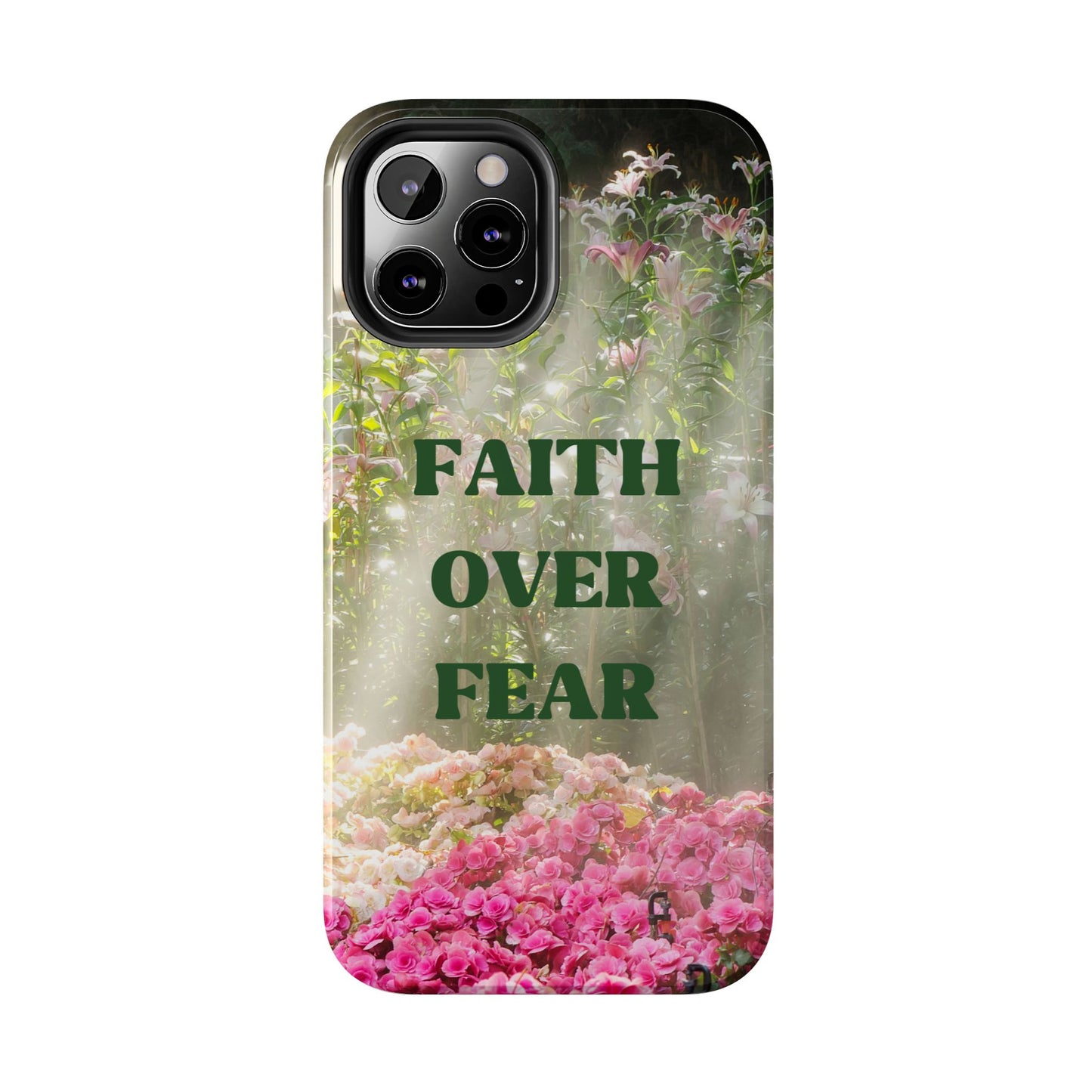 FAITH OVER FEAR TOUGH PHONE CASE