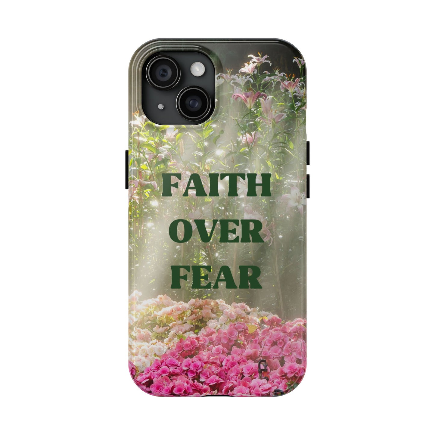 FAITH OVER FEAR TOUGH PHONE CASE