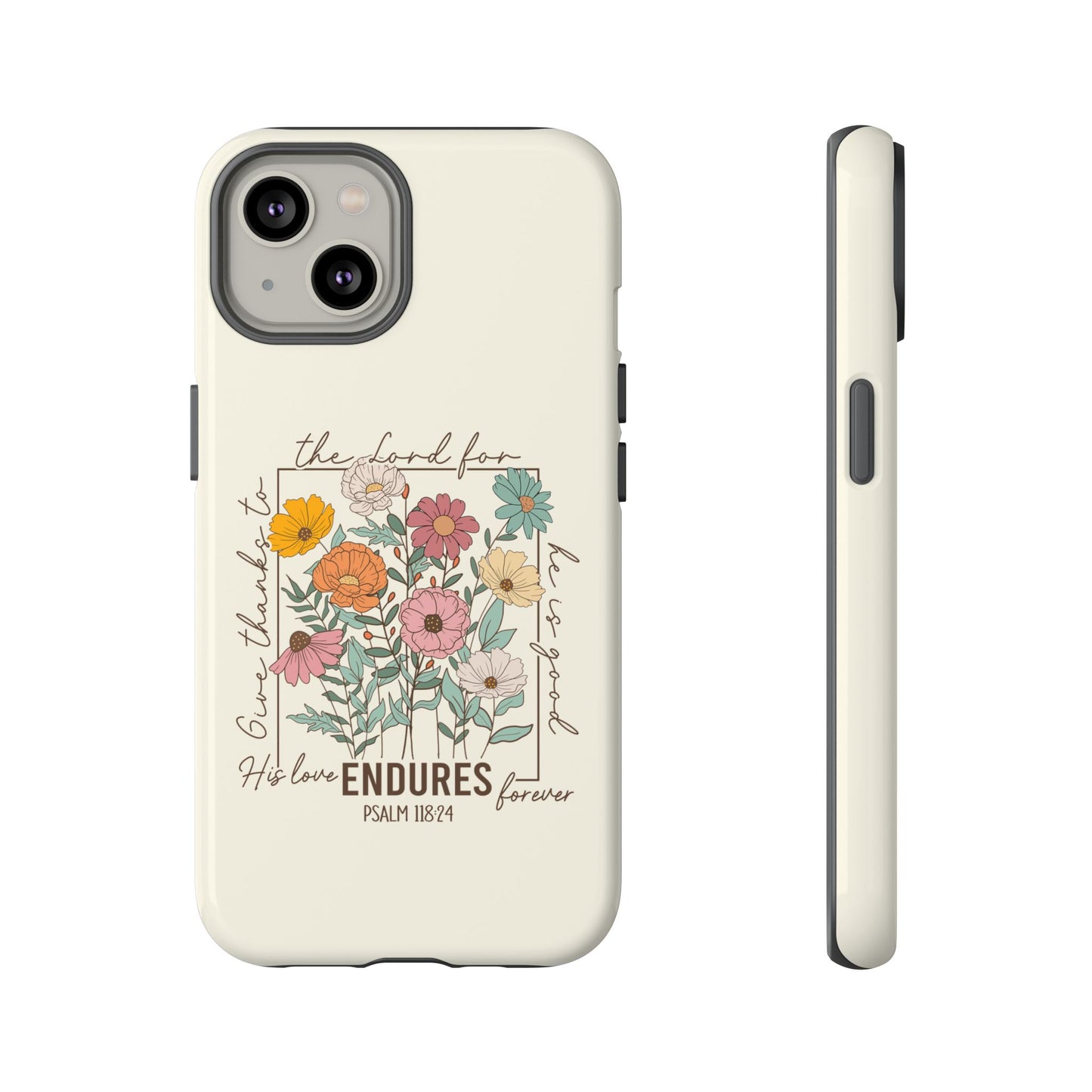 GIVE THANKS TO THE LORD PHONE CASE