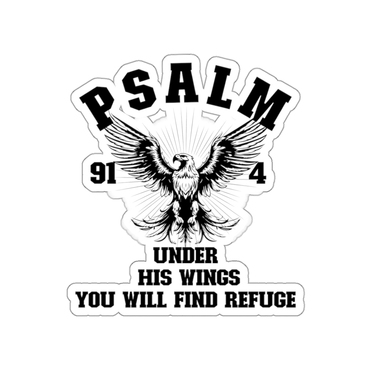 UNDER HIS WINGS YOU WILL FIND REFUGE STICKER