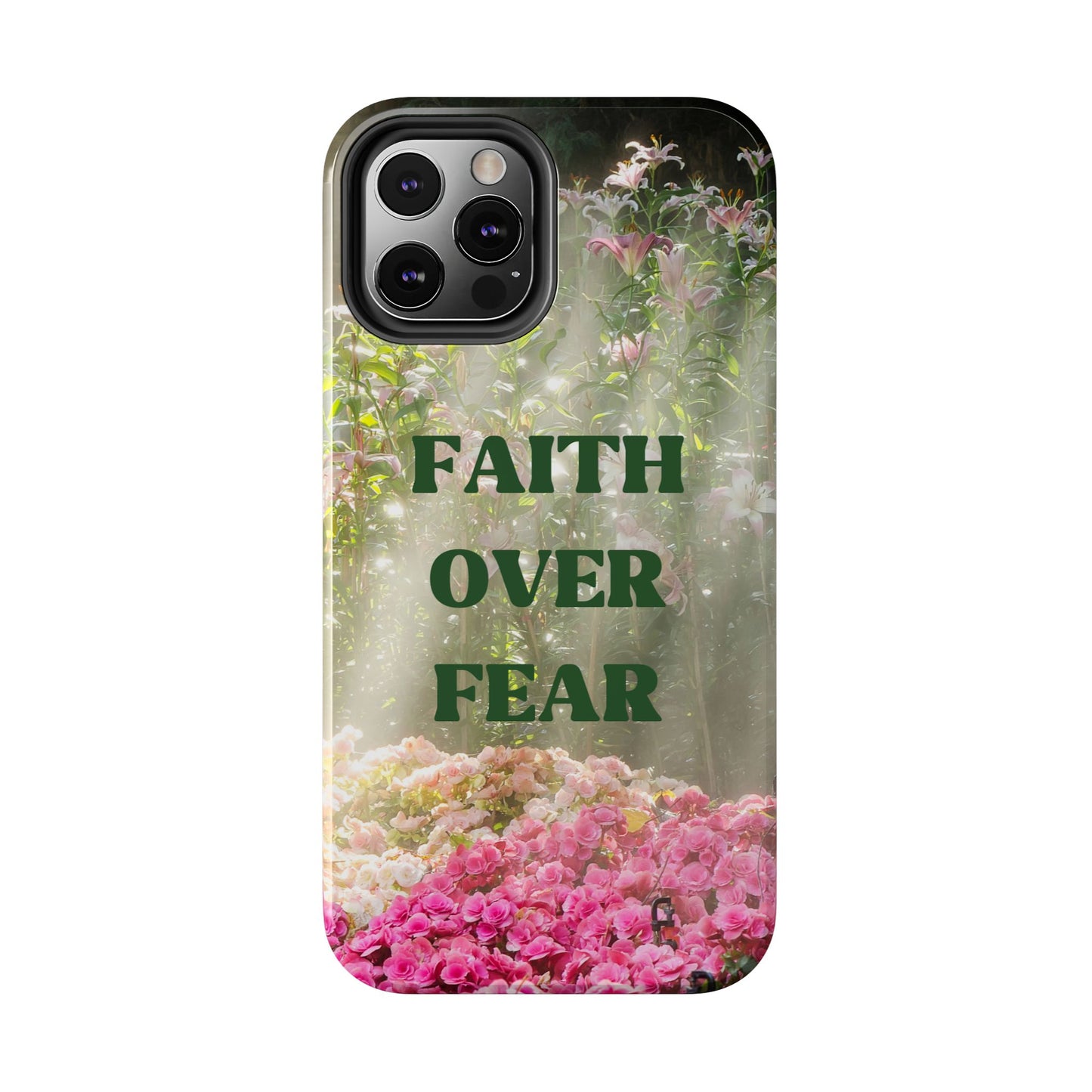 FAITH OVER FEAR TOUGH PHONE CASE