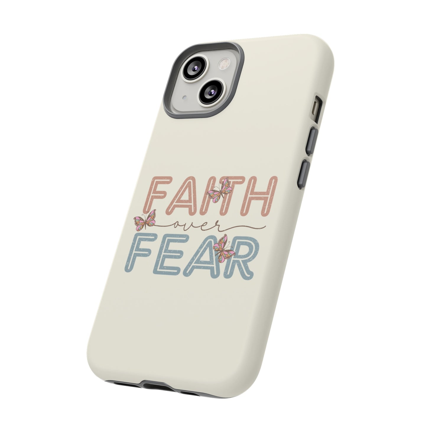 FAITH OVER FEAR PHONE CASE