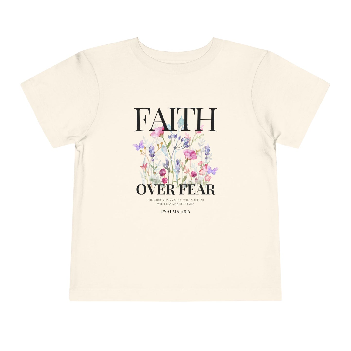 FAITH OVER FEAR TODDLER TEE