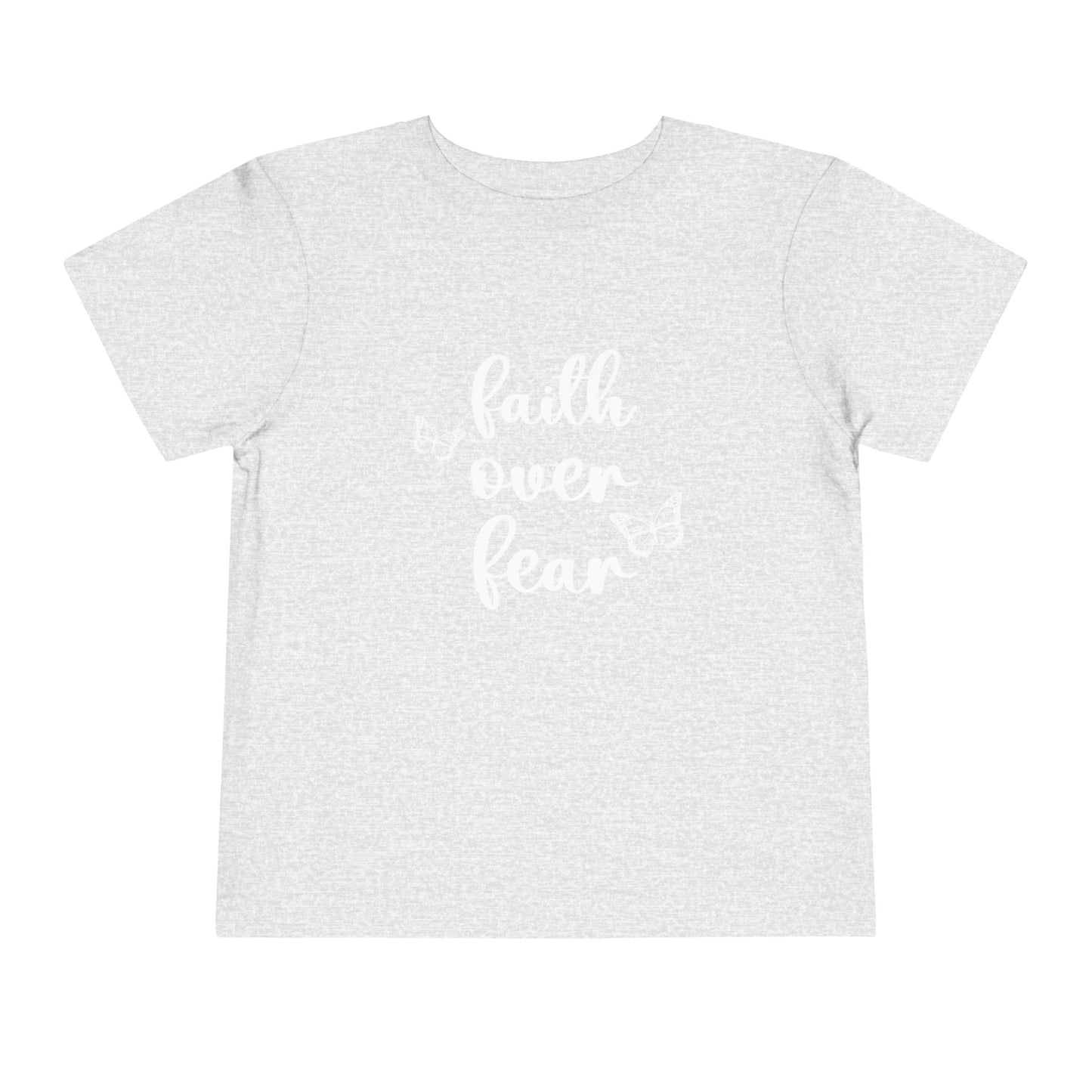 FAITH OVER FEAR TODDLER TEE
