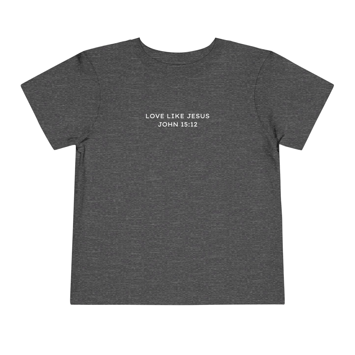LOVE LIKE JESUS TODDLER TEE