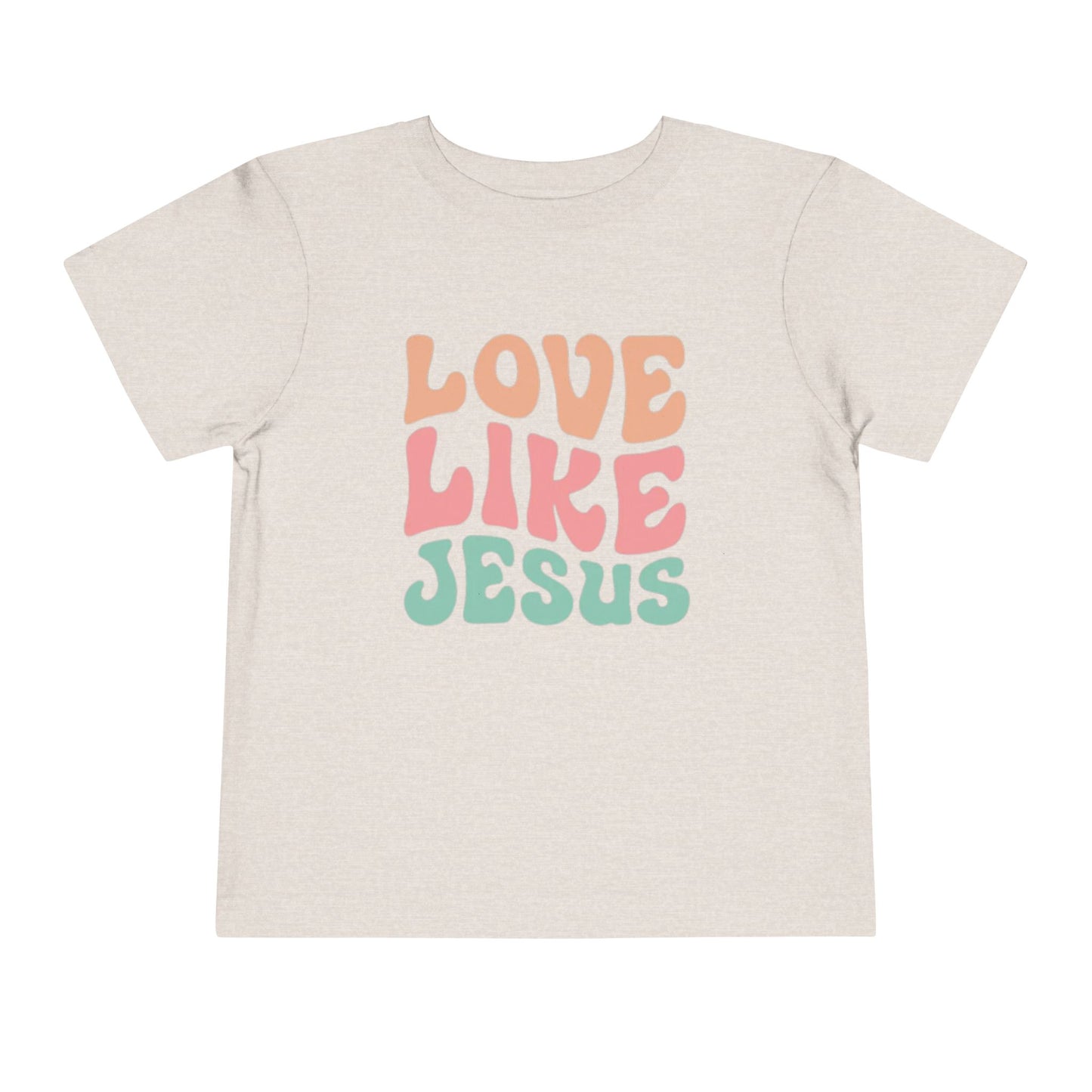 LOVE LIKE JESUS TODDLER TEE