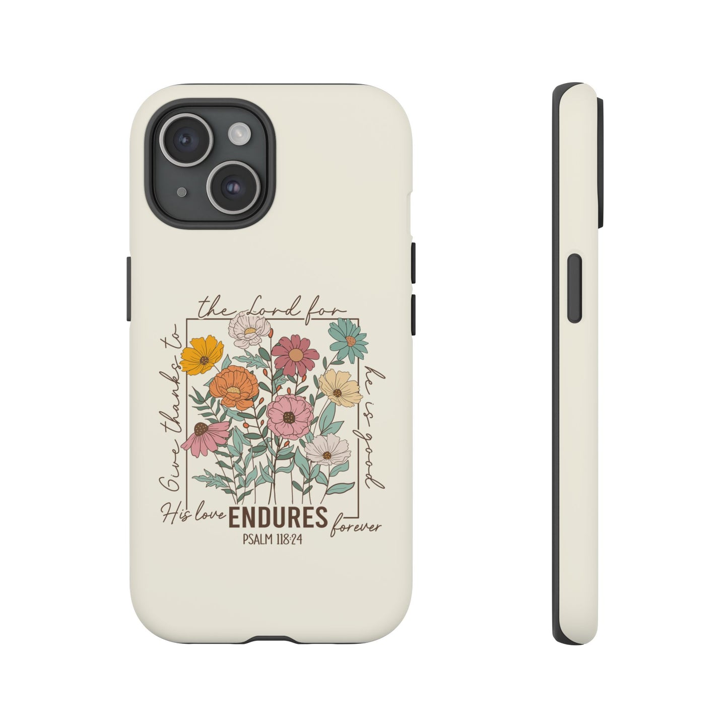 GIVE THANKS TO THE LORD PHONE CASE