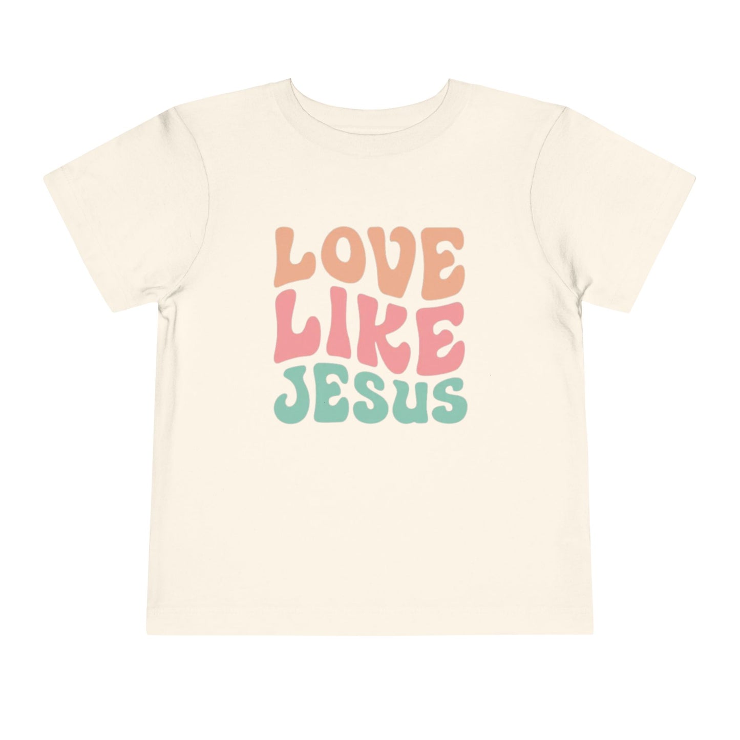 LOVE LIKE JESUS TODDLER TEE