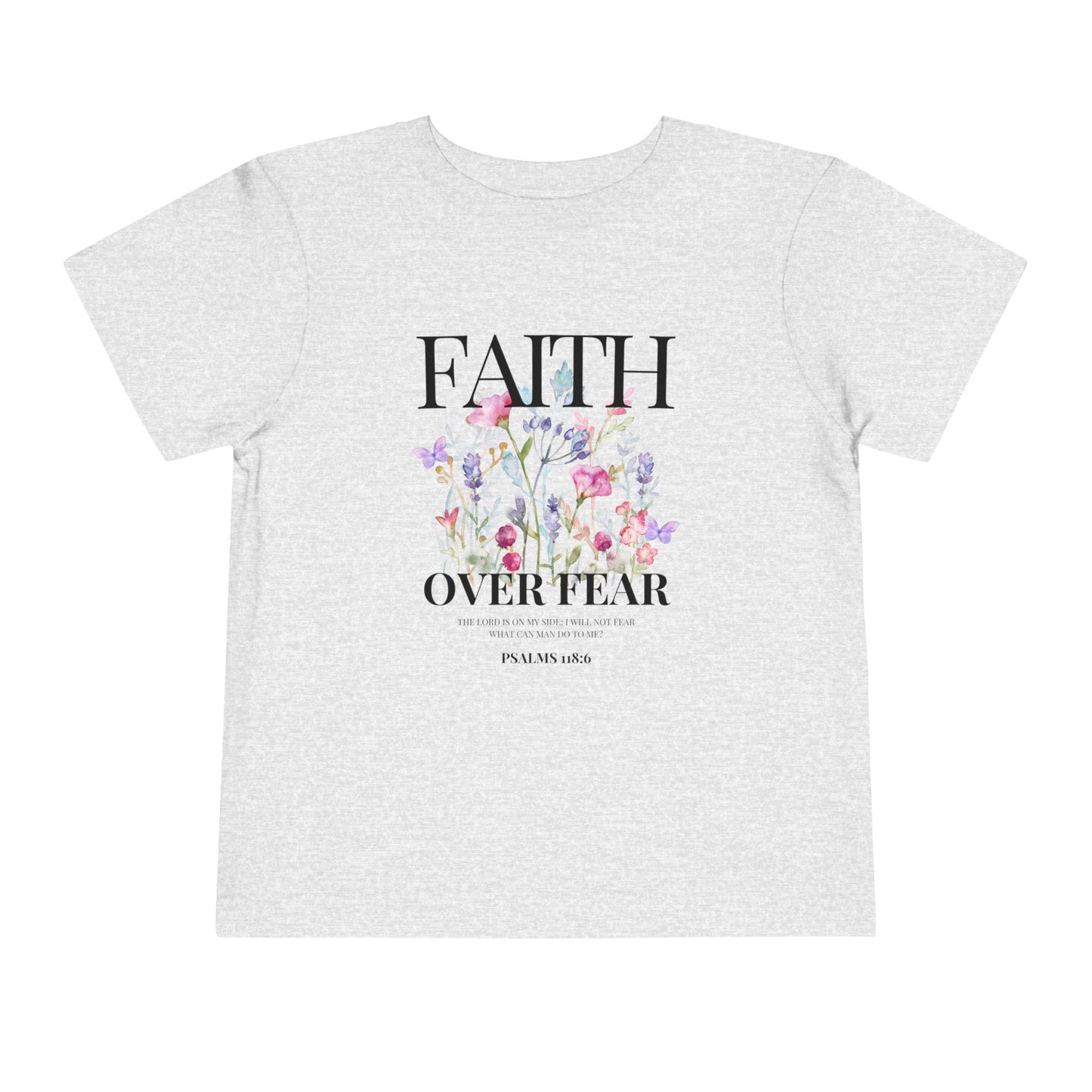 FAITH OVER FEAR TODDLER TEE