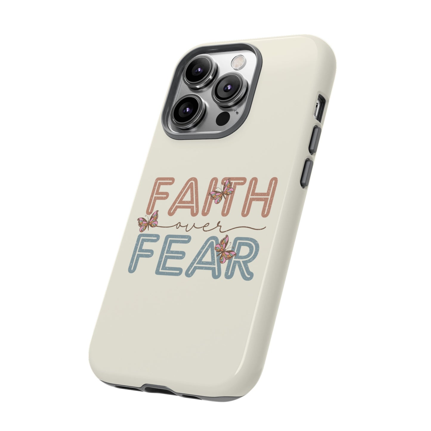 FAITH OVER FEAR PHONE CASE