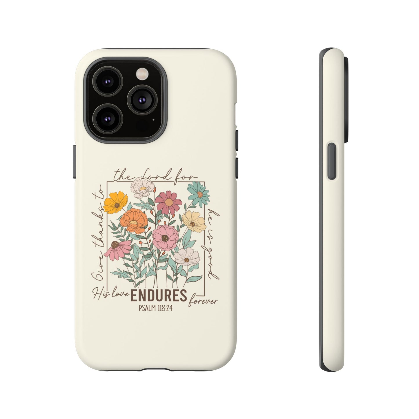 GIVE THANKS TO THE LORD PHONE CASE