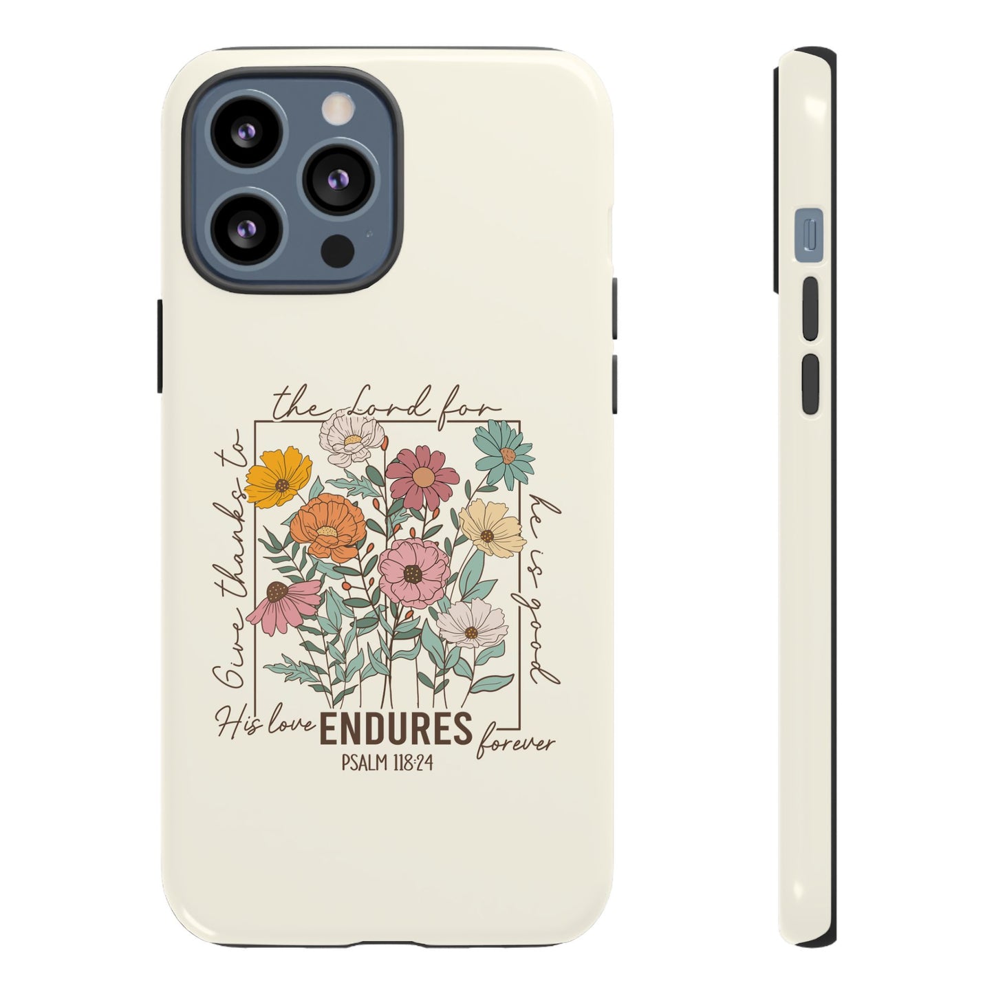 GIVE THANKS TO THE LORD PHONE CASE