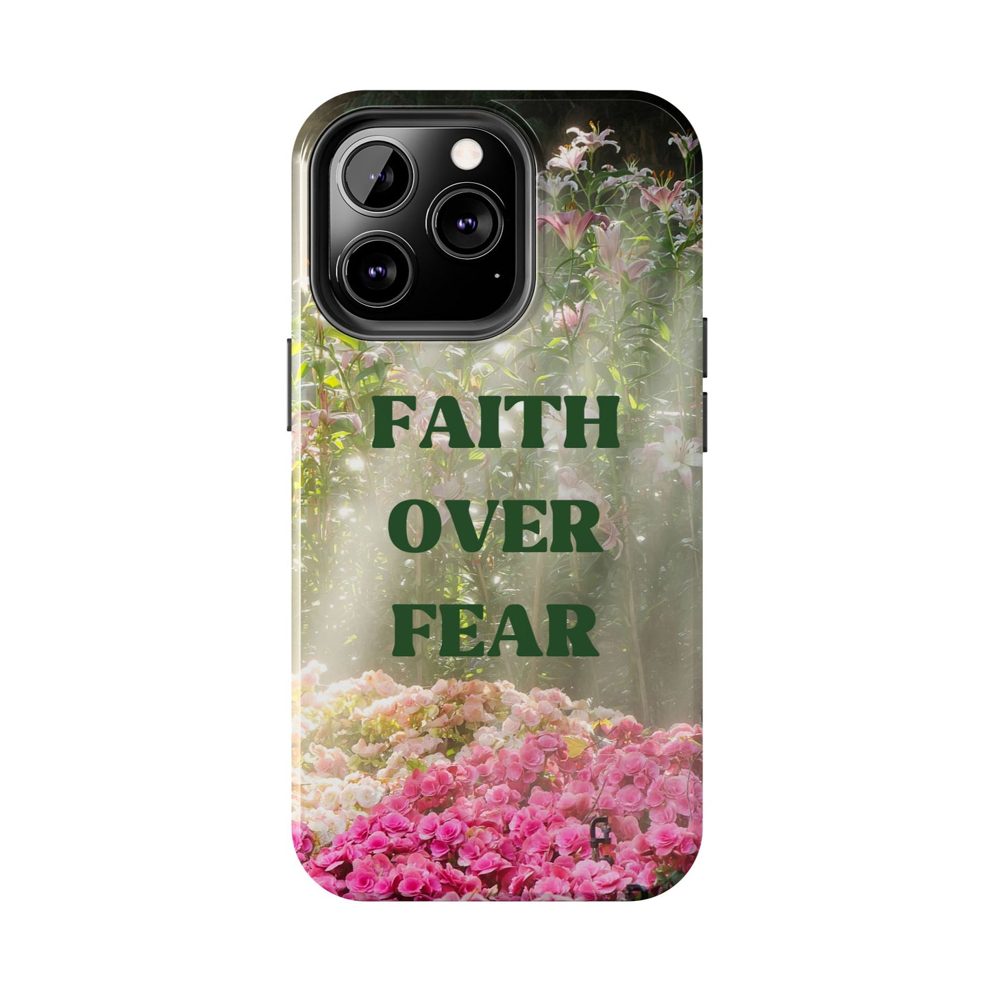 FAITH OVER FEAR TOUGH PHONE CASE
