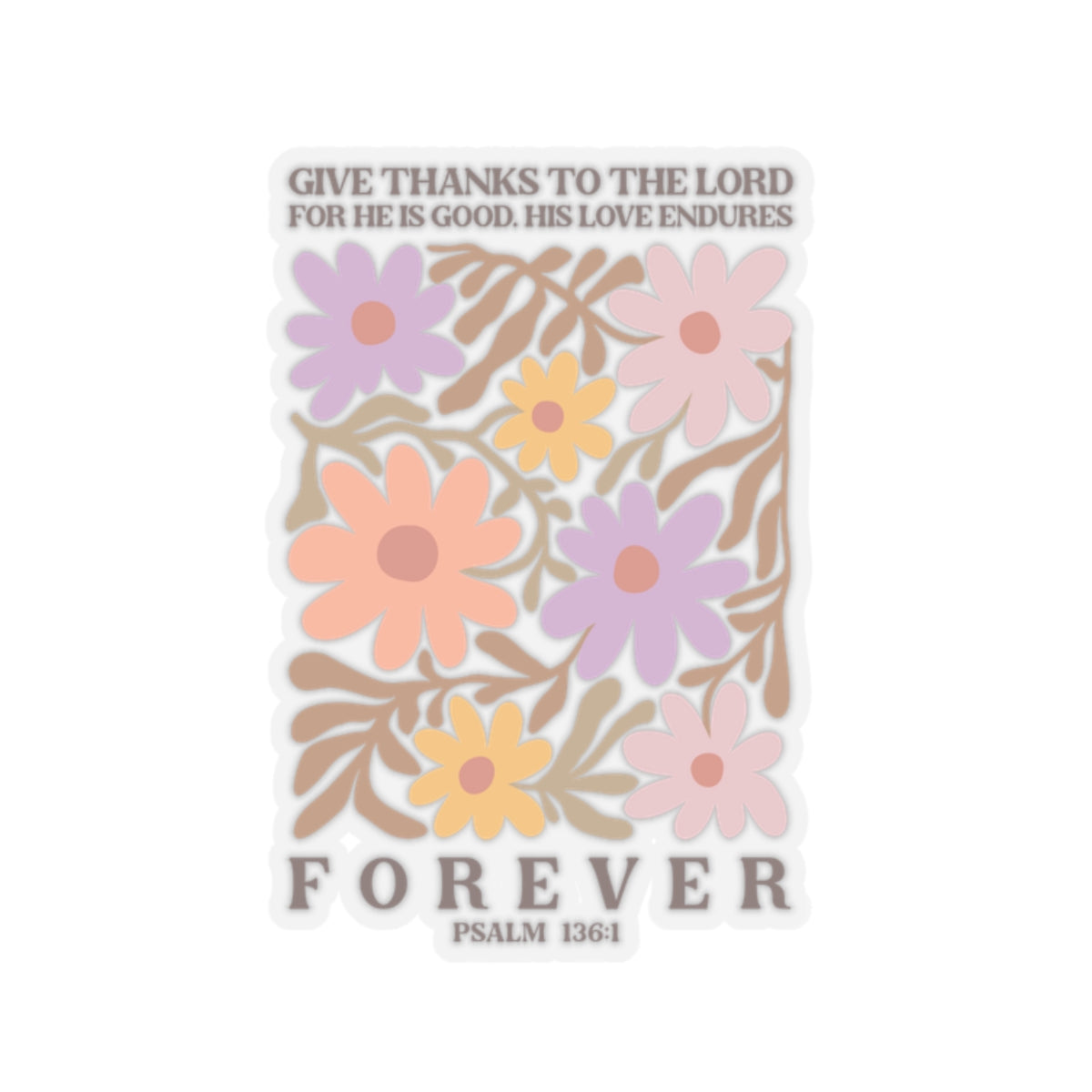 GIVE THANKS TO THE LORD STICKER