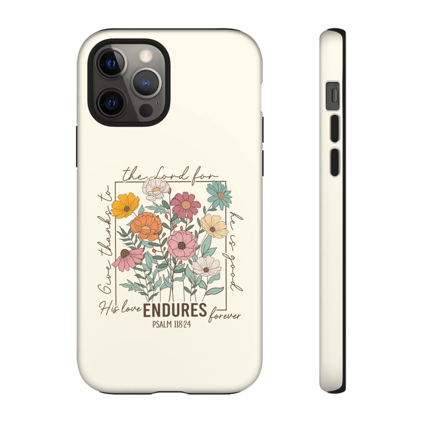 GIVE THANKS TO THE LORD PHONE CASE