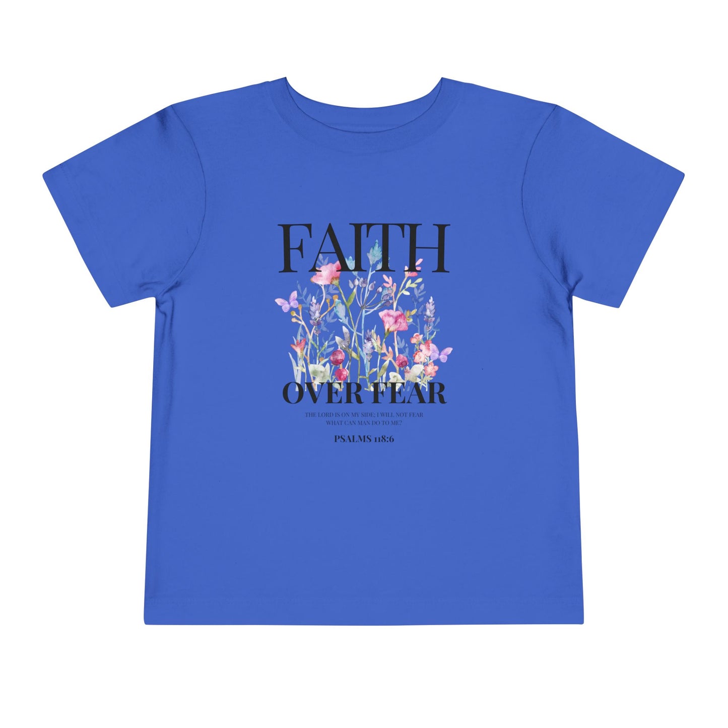 FAITH OVER FEAR TODDLER TEE