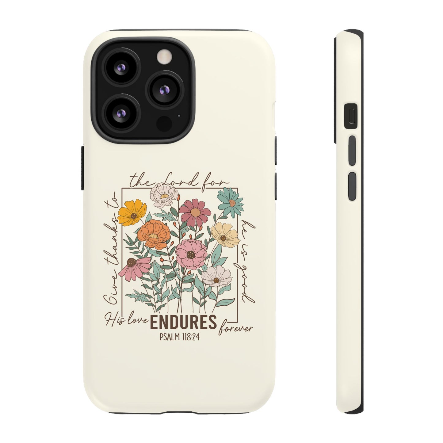 GIVE THANKS TO THE LORD PHONE CASE