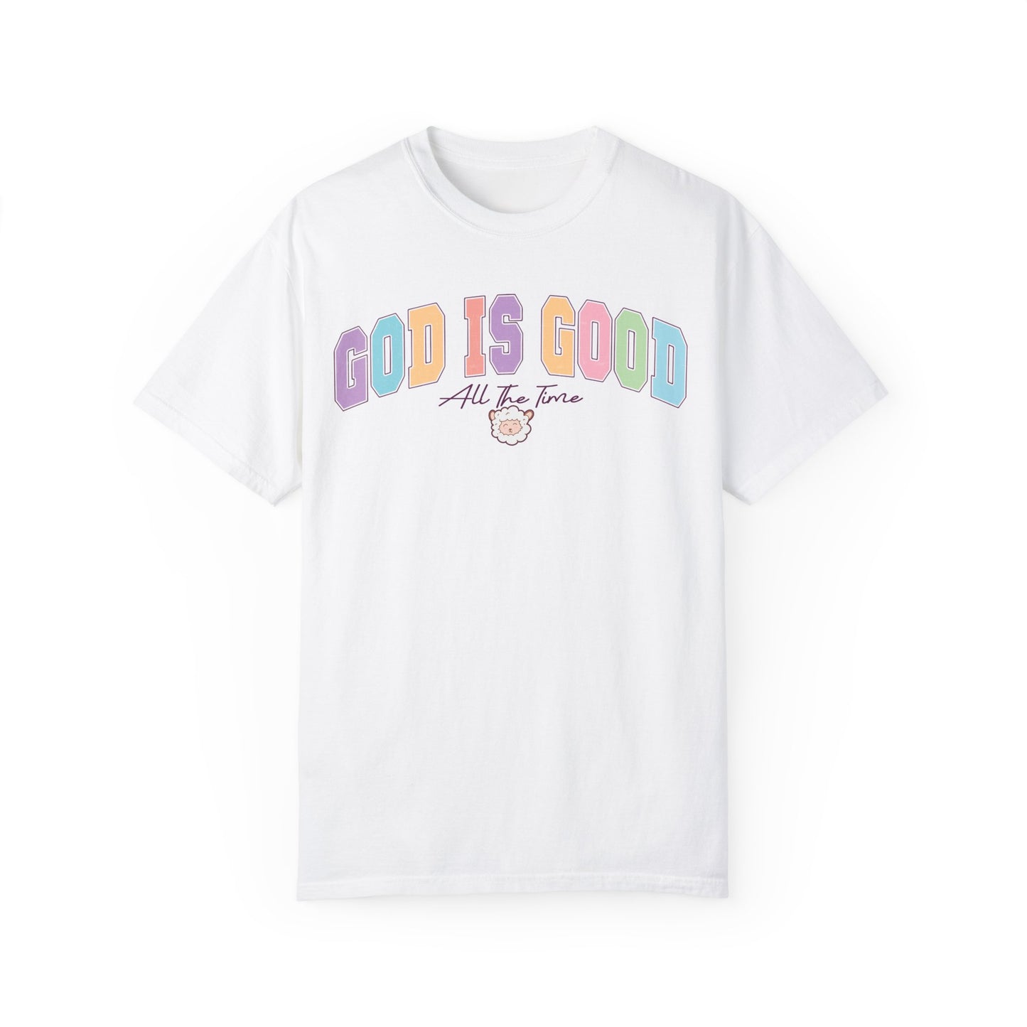 GOD IS GOOD ALL THE TIME UNISEX TEE