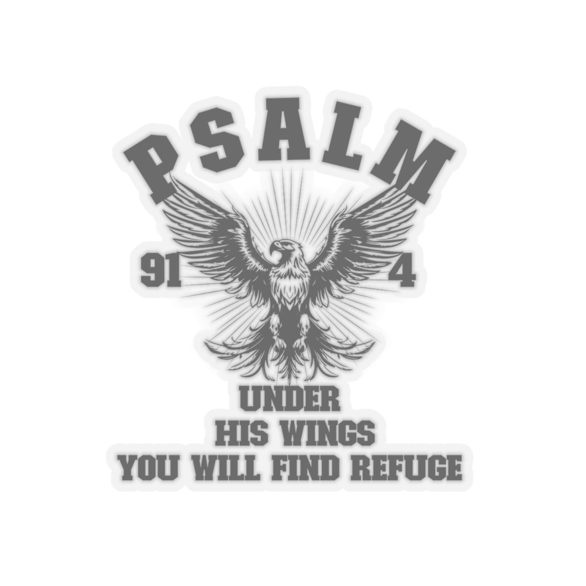 UNDER HIS WINGS YOU WILL FIND REFUGE STICKER