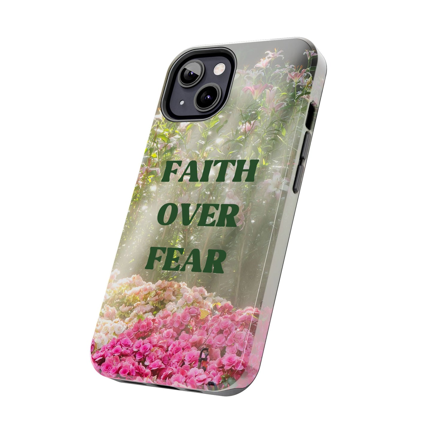 FAITH OVER FEAR TOUGH PHONE CASE