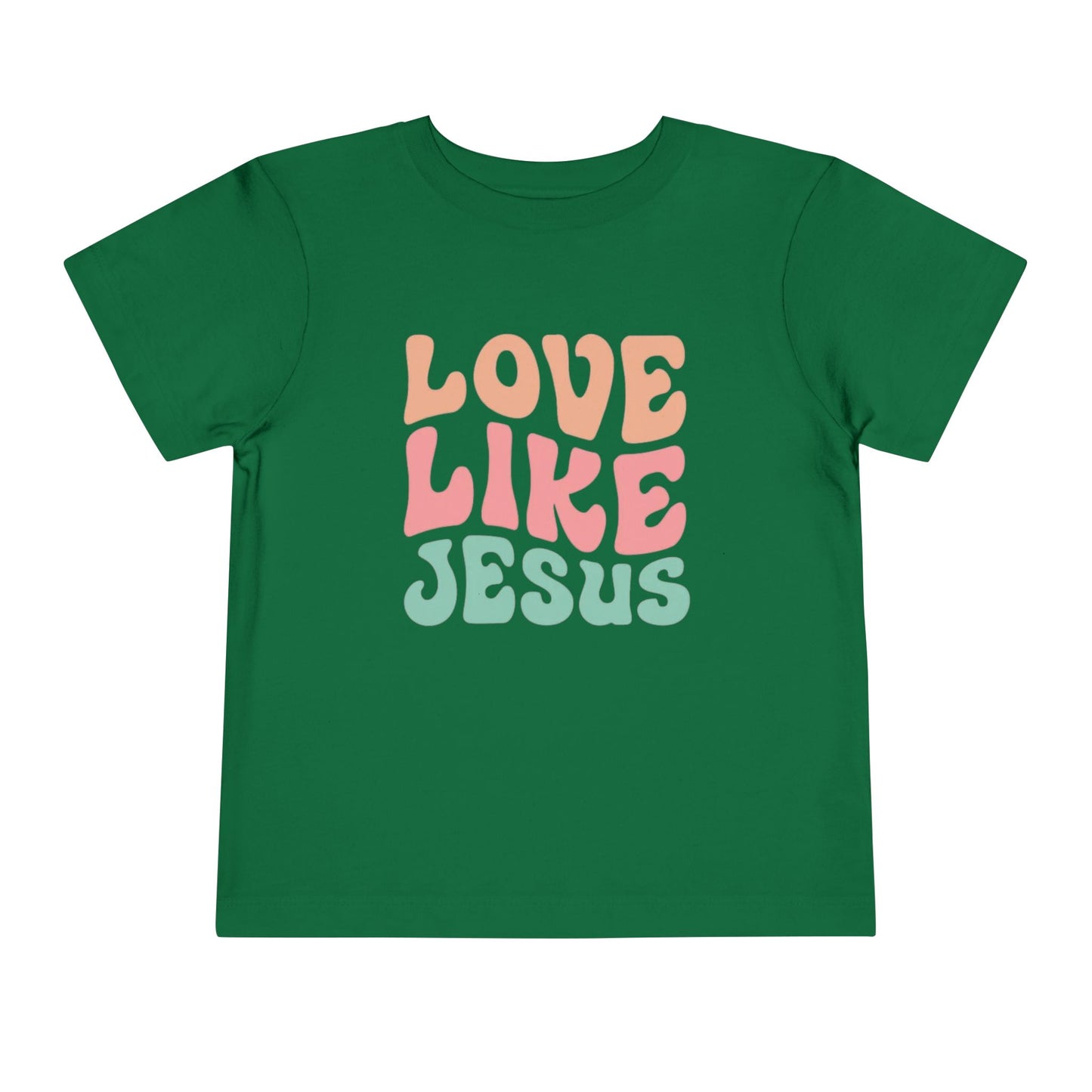 LOVE LIKE JESUS TODDLER TEE