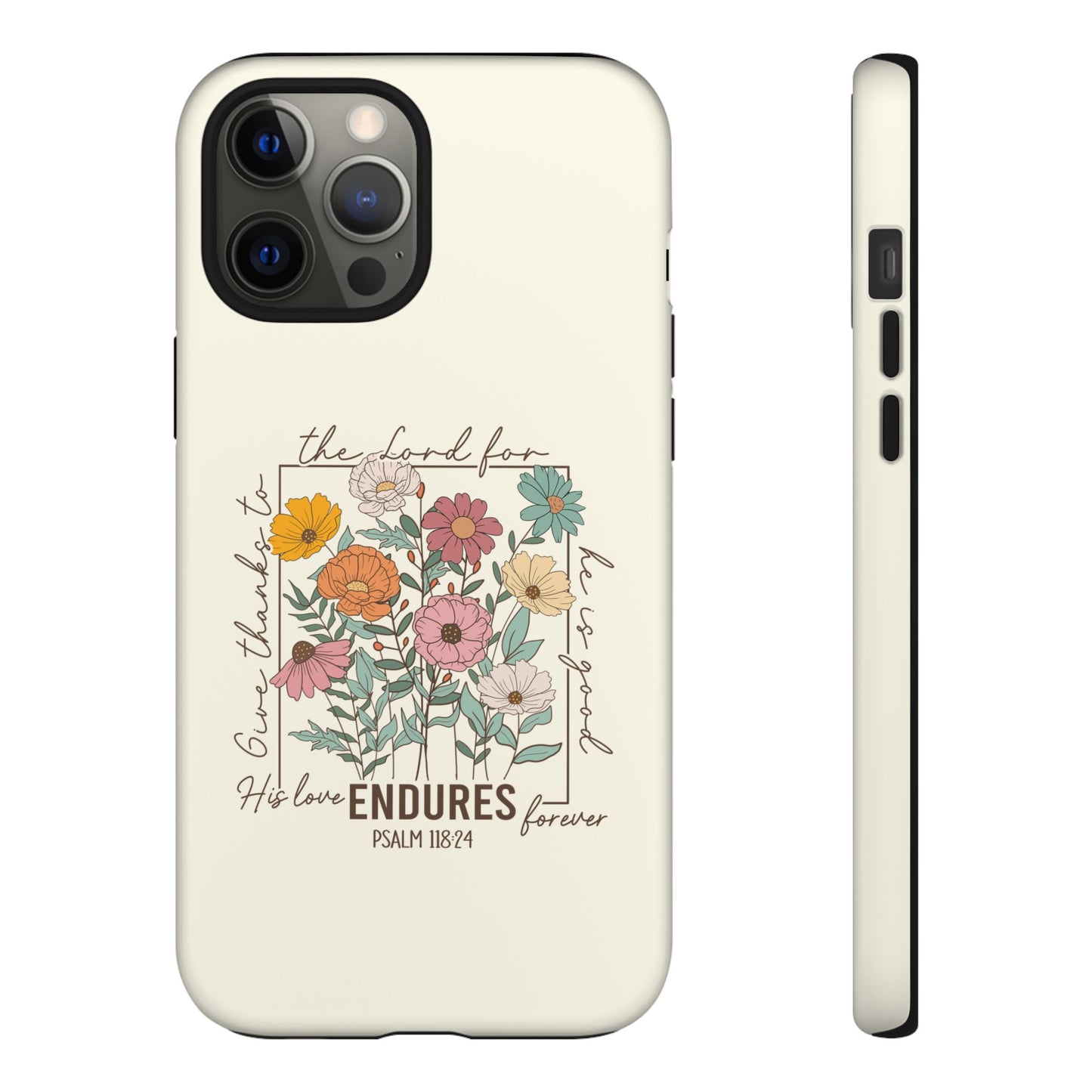 GIVE THANKS TO THE LORD PHONE CASE