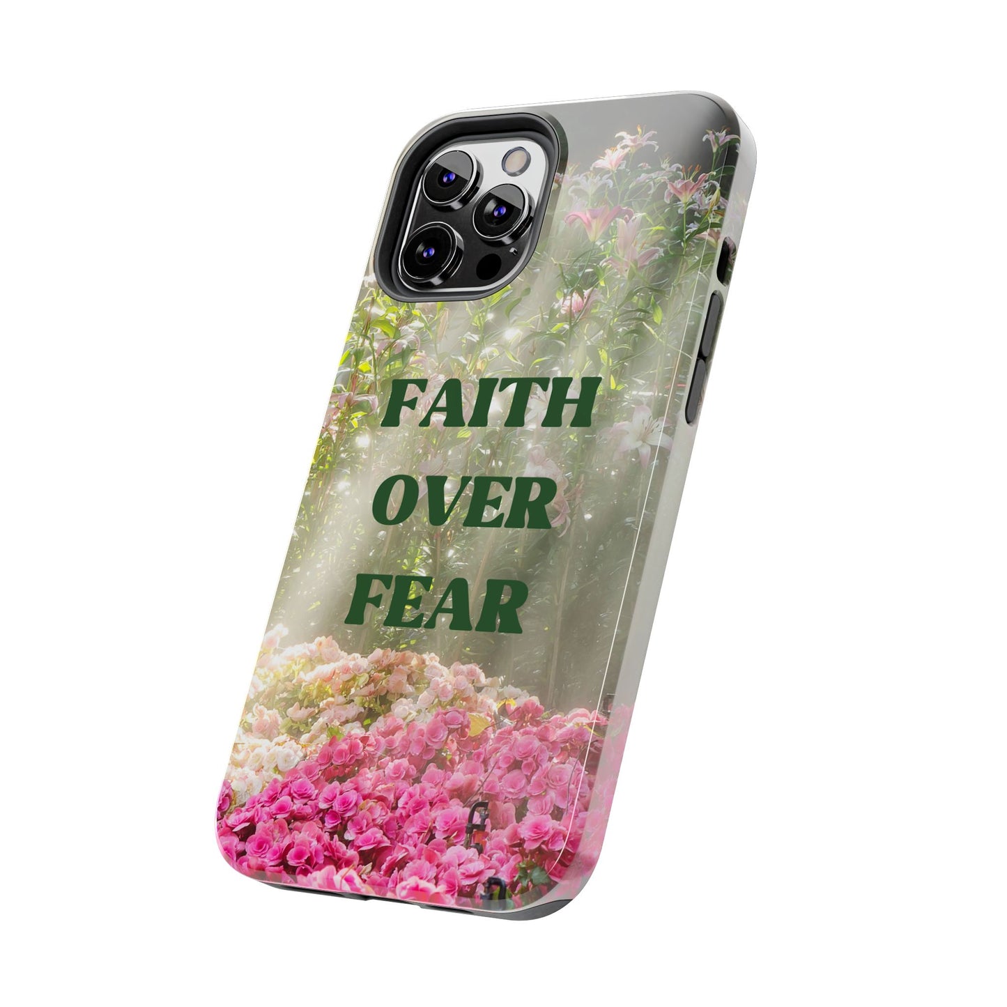 FAITH OVER FEAR TOUGH PHONE CASE