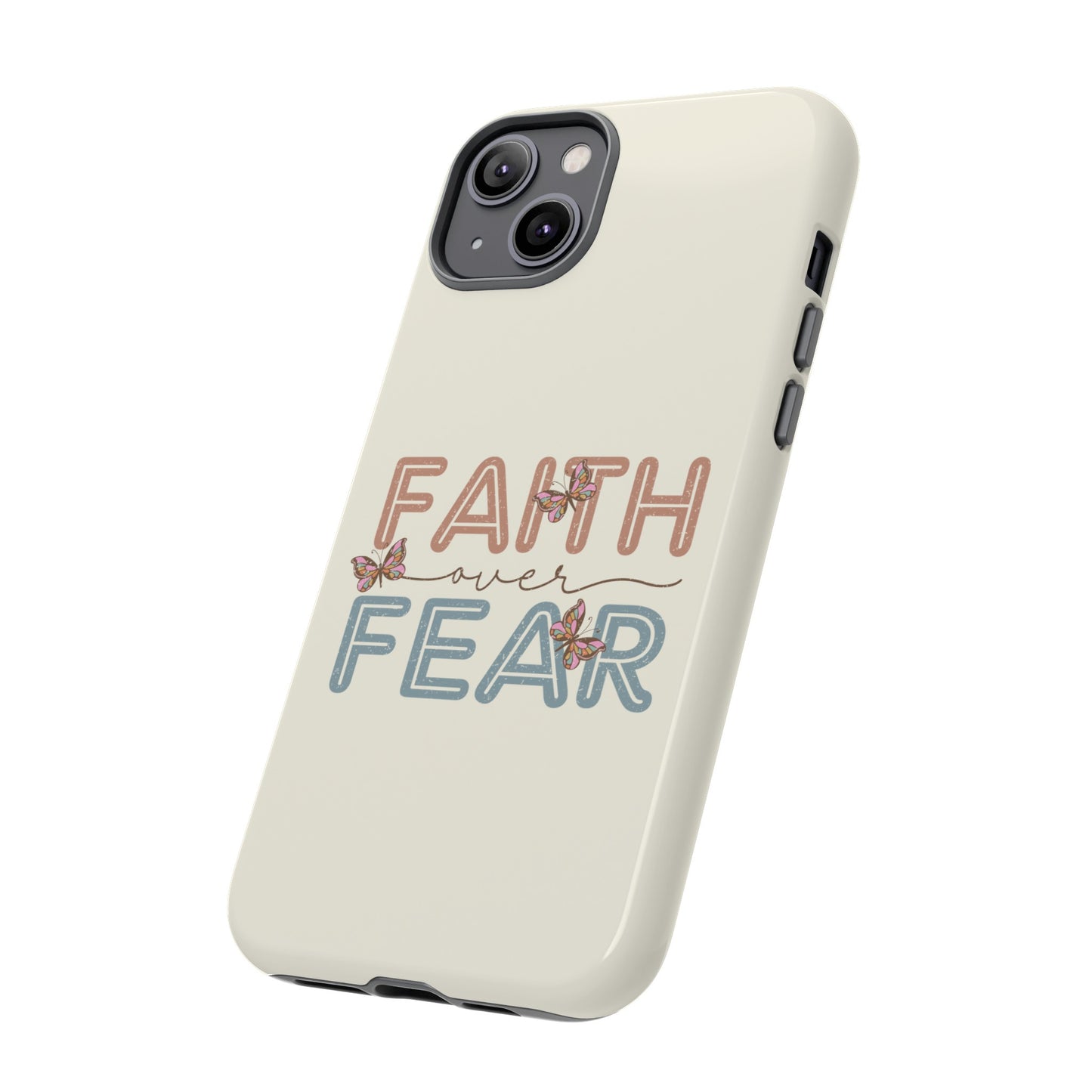 FAITH OVER FEAR PHONE CASE