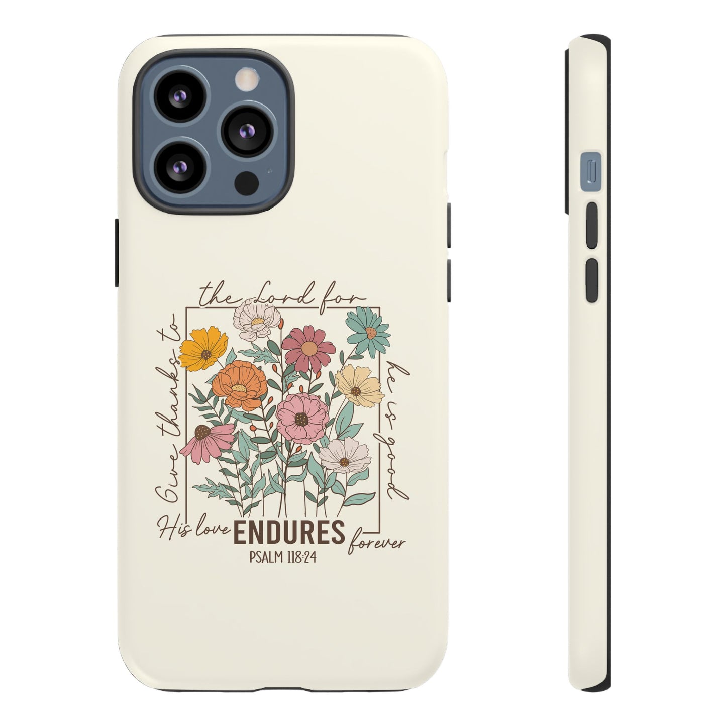 GIVE THANKS TO THE LORD PHONE CASE