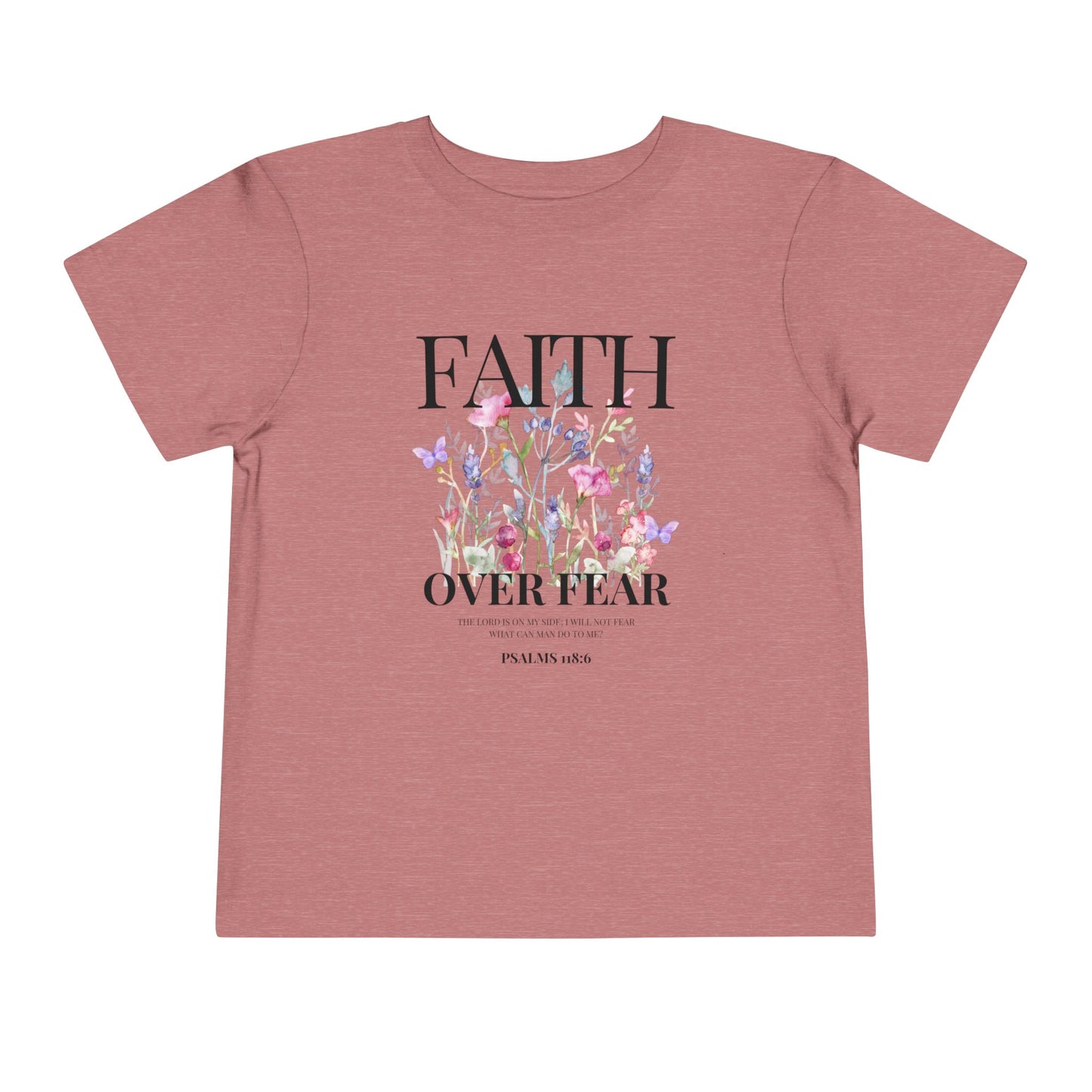 FAITH OVER FEAR TODDLER TEE