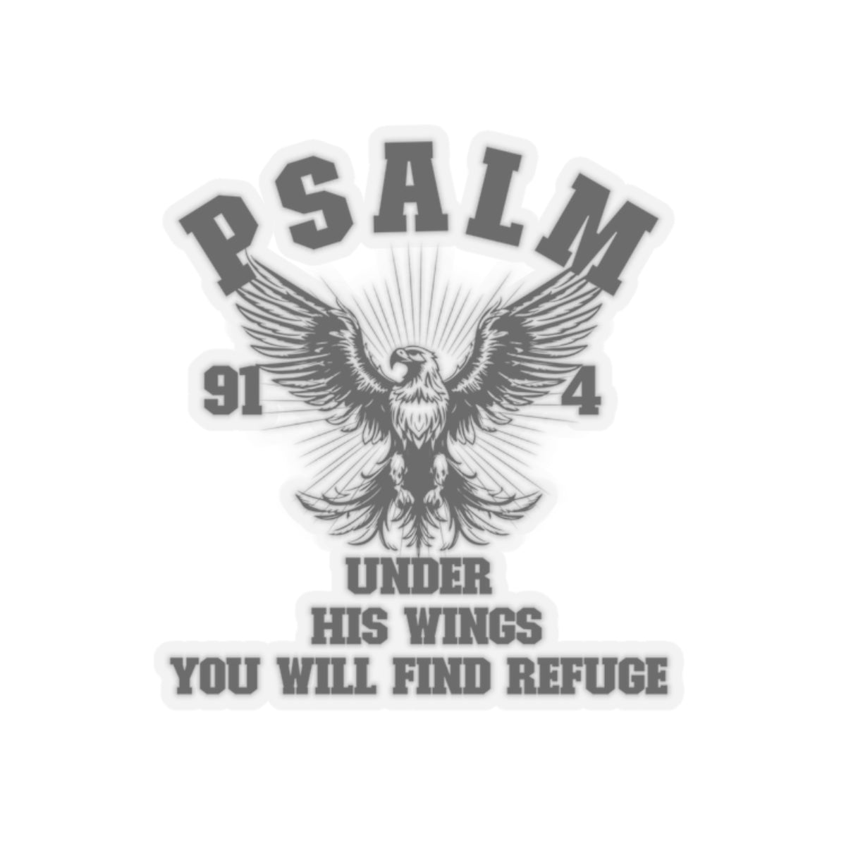 UNDER HIS WINGS YOU WILL FIND REFUGE STICKER
