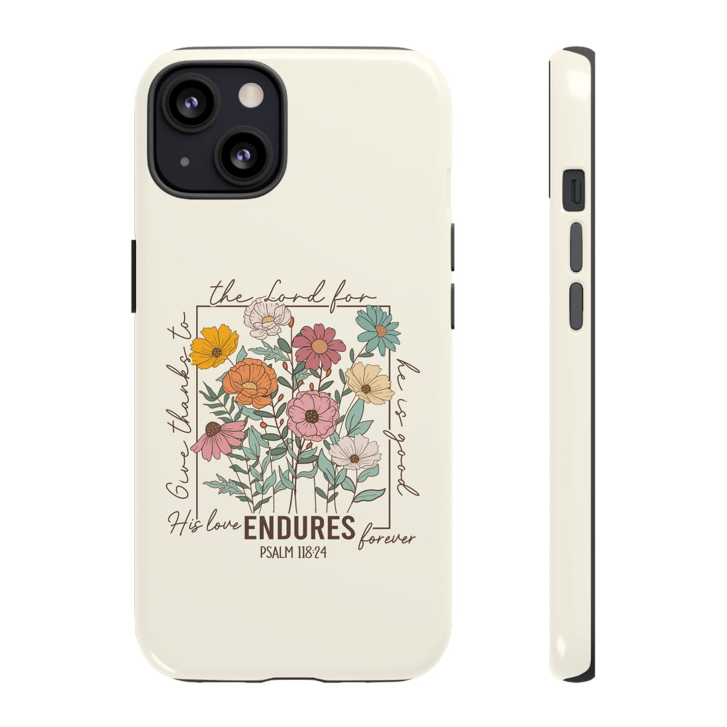 GIVE THANKS TO THE LORD PHONE CASE