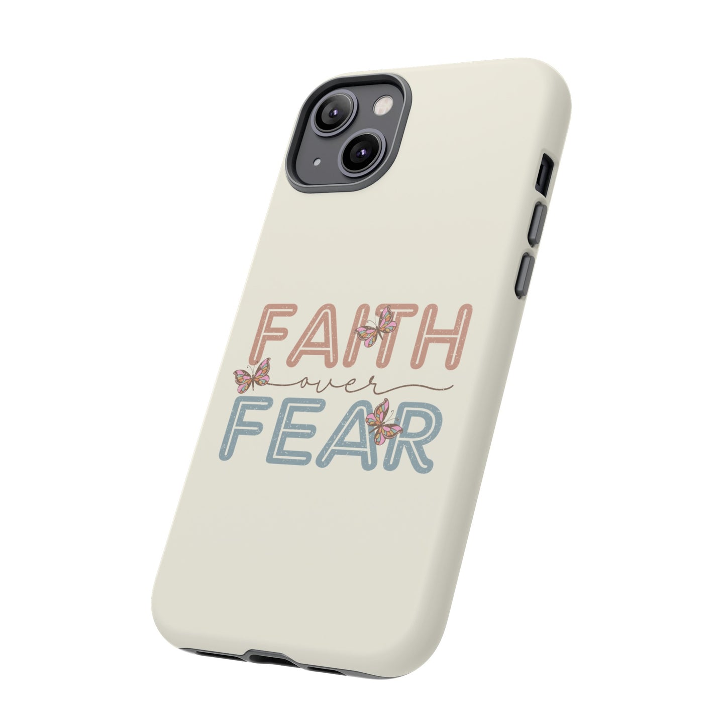 FAITH OVER FEAR PHONE CASE