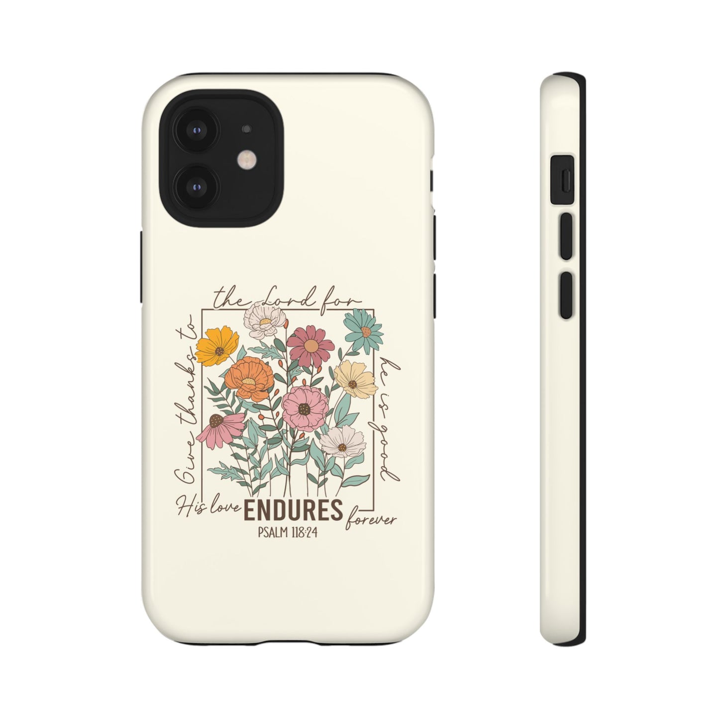 GIVE THANKS TO THE LORD PHONE CASE