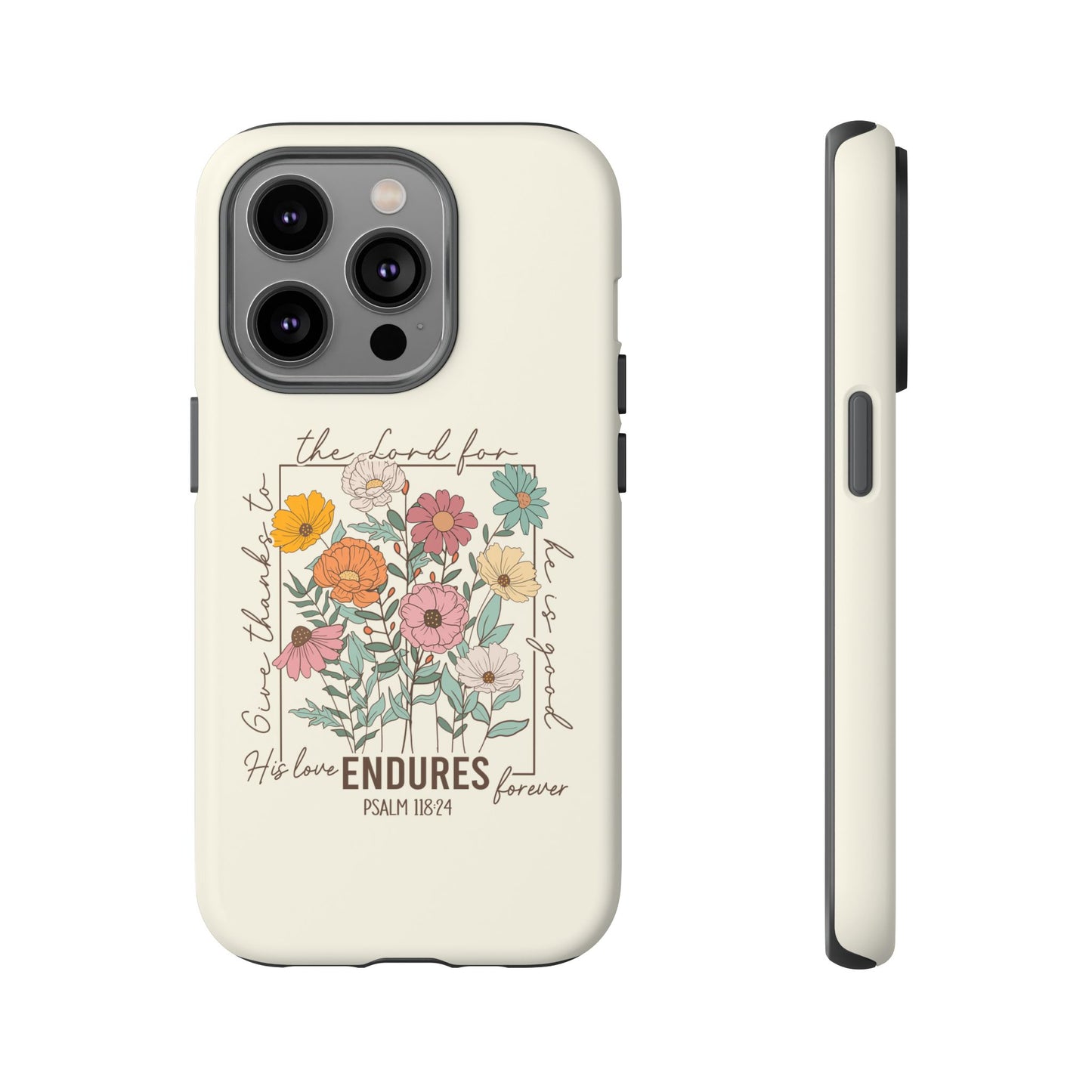 GIVE THANKS TO THE LORD PHONE CASE