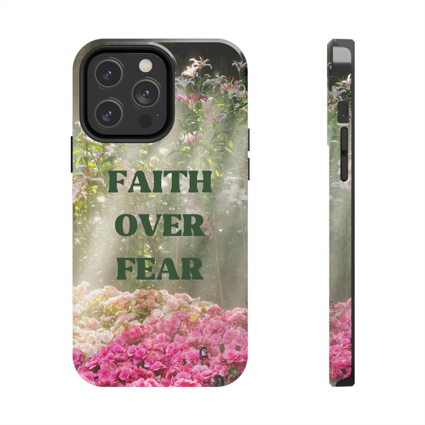 FAITH OVER FEAR TOUGH PHONE CASE