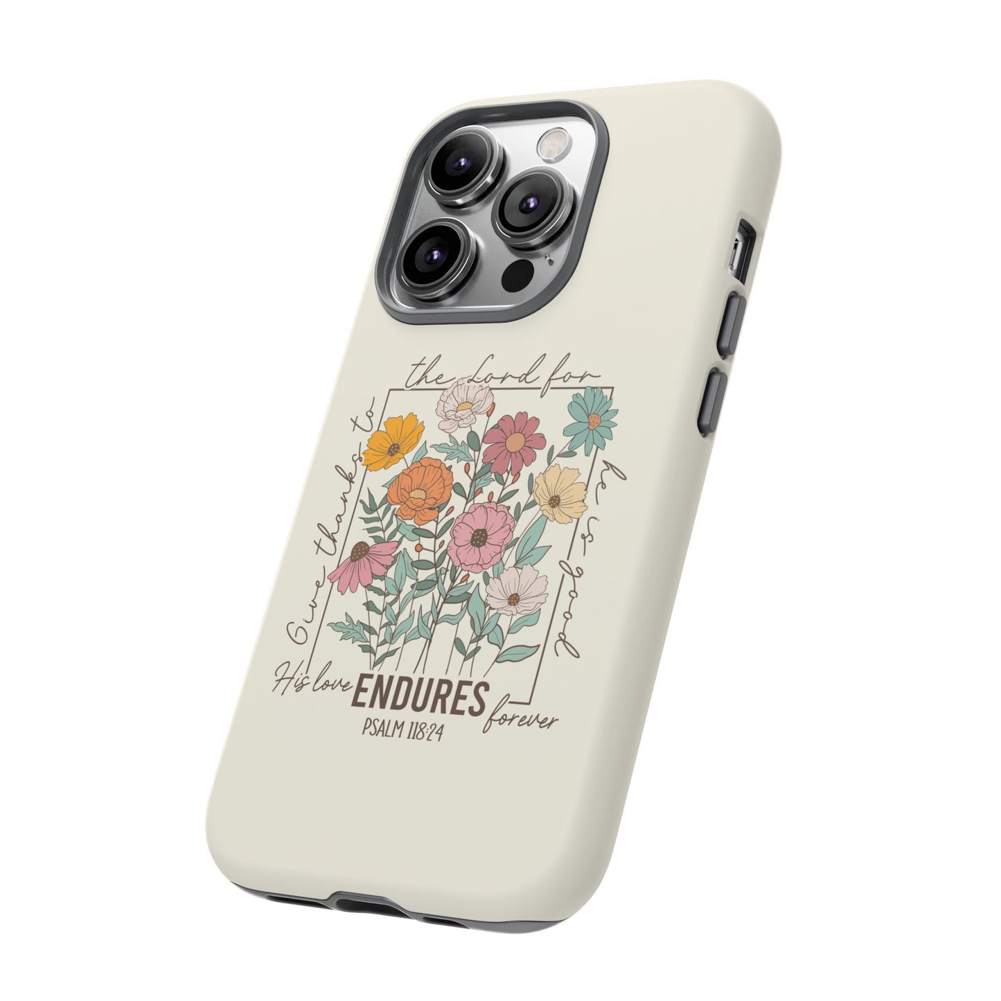 GIVE THANKS TO THE LORD PHONE CASE