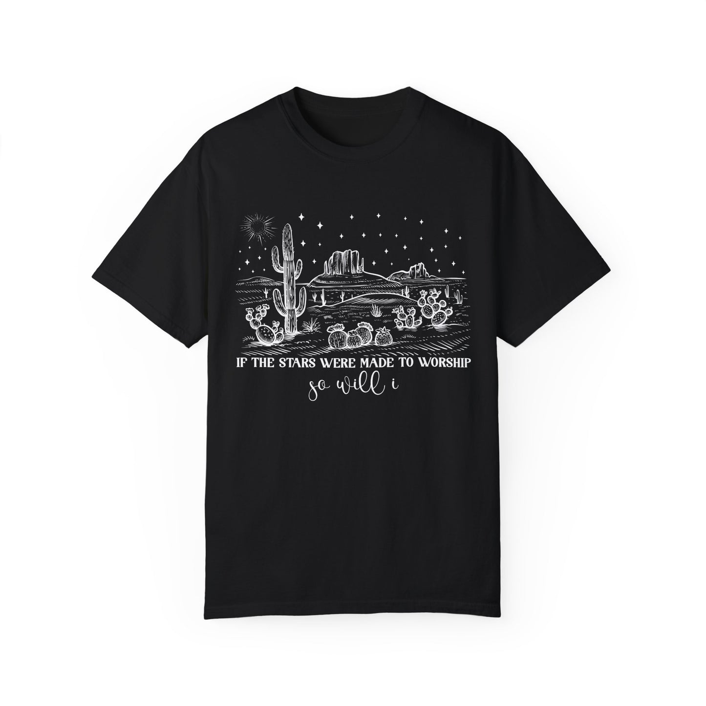 IF THE STARS WERE MADE TO WORSHIP UNISEX TEE