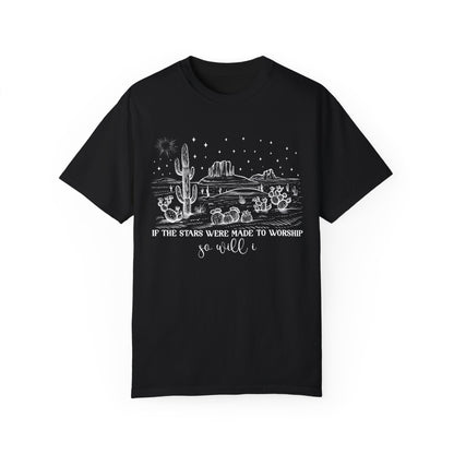 IF THE STARS WERE MADE TO WORSHIP UNISEX TEE