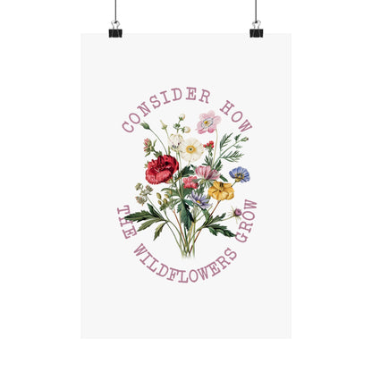 CONSIDER HOW THE WILDFLOWERS GROW PRINT