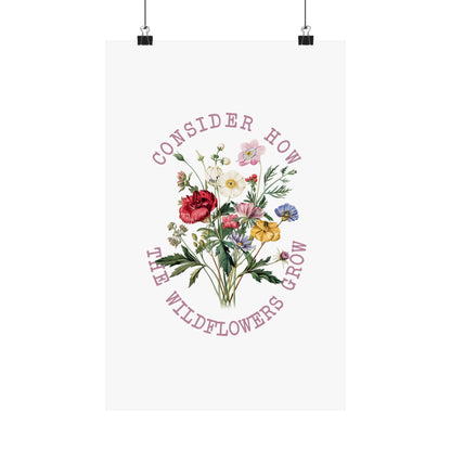 CONSIDER HOW THE WILDFLOWERS GROW PRINT