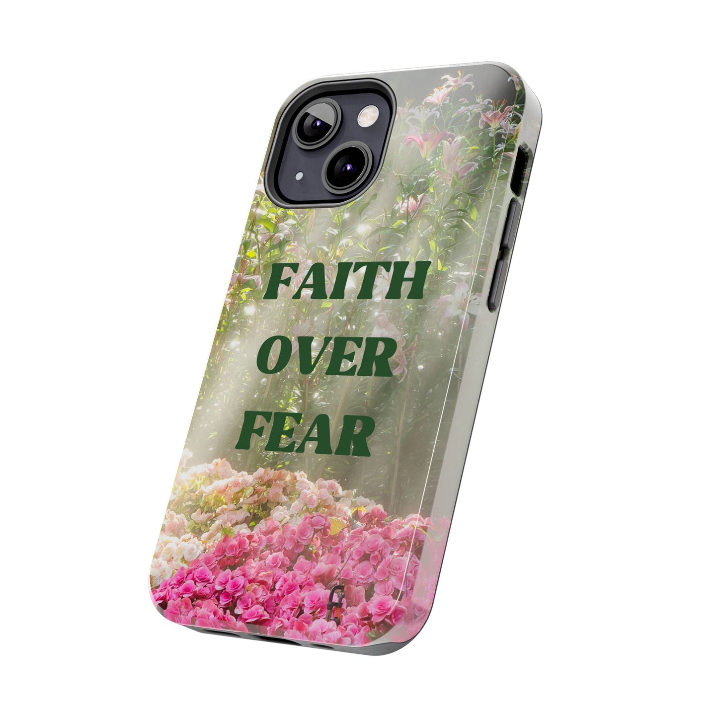 FAITH OVER FEAR TOUGH PHONE CASE