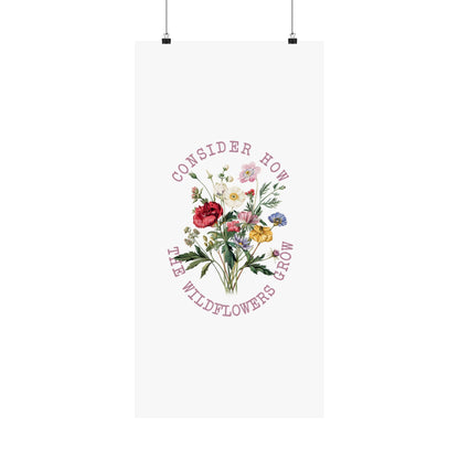 CONSIDER HOW THE WILDFLOWERS GROW PRINT