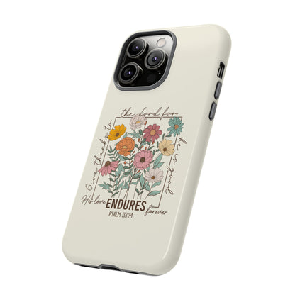 GIVE THANKS TO THE LORD PHONE CASE